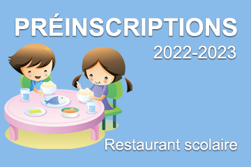 préinscription restaurant scolaire 2022